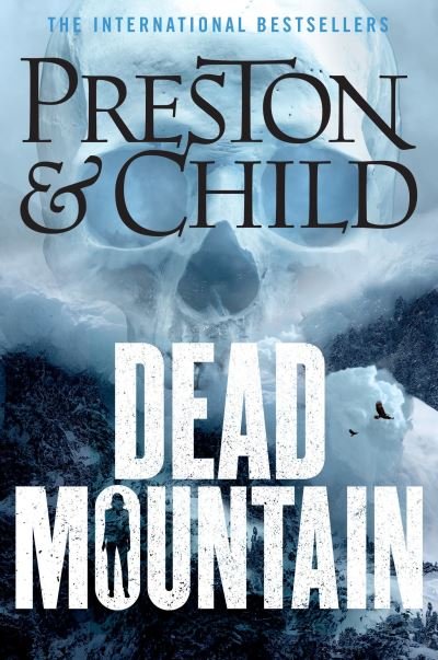 Dead Mountain - Nora Kelly - Douglas Preston - Libros - Bloomsbury Publishing PLC - 9781801104333 - 9 de mayo de 2024