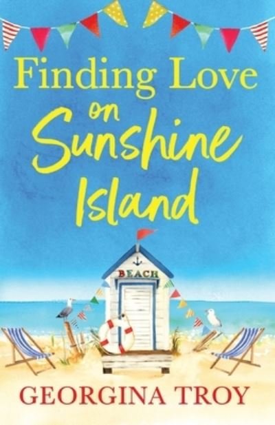 Cover for Georgina Troy · Finding Love on Sunshine Island: The first in the feel-good, sun-drenched series from Georgina Troy - Sunshine Island (Paperback Book) (2022)