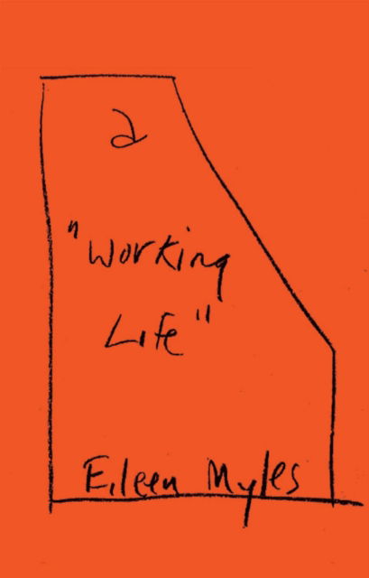 A "Working Life" - Eileen Myles - Książki - Atlantic Books - 9781804710333 - 1 czerwca 2023