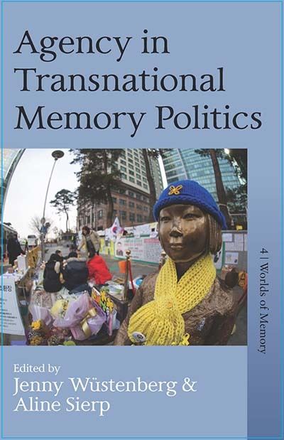 Cover for Agency in Transnational Memory Politics - Worlds of Memory (Paperback Book) (2023)