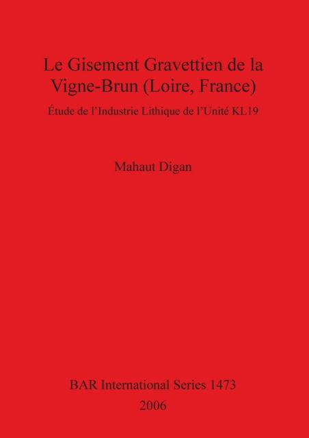 Cover for Mahaut Digan · Le gisement gravettien de la Vigne-Brun (Loire, France) (Book) (2006)