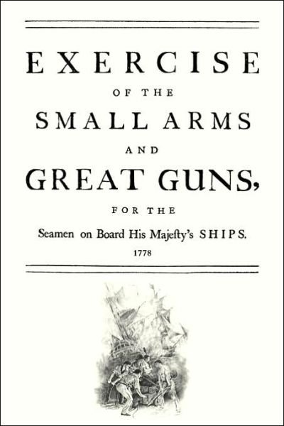 Cover for N/a · Exercise of the Small Arms and Great Guns for the Seamen on Board His Majesty's Ships (1778) (Pocketbok) (2004)