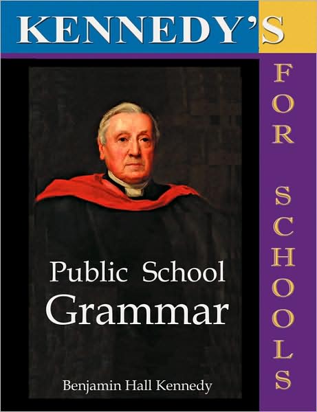 Cover for Benjamin Hall Kennedy · The Public School Latin Grammar (Pocketbok) (2008)