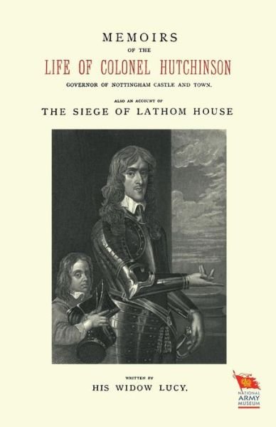Cover for His Widow Lucy · MEMOIRS OF THE LIFE OF COLONEL HUTCHINSONAlso an Account of The Siege of Lathom House (Paperback Book) (2015)