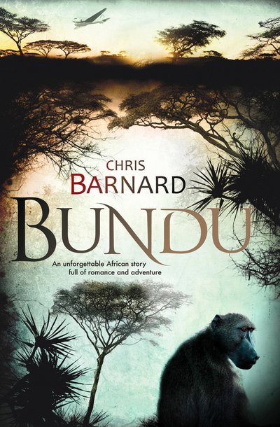 Bundu - Chris Barnard - Livros - Alma Books Ltd - 9781846882333 - 1 de maio de 2013