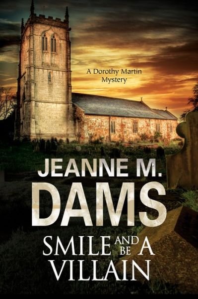 Cover for Jeanne M. Dams · Smile and Be a Villain - A Dorothy Martin Mystery (Paperback Book) [Main edition] (2017)