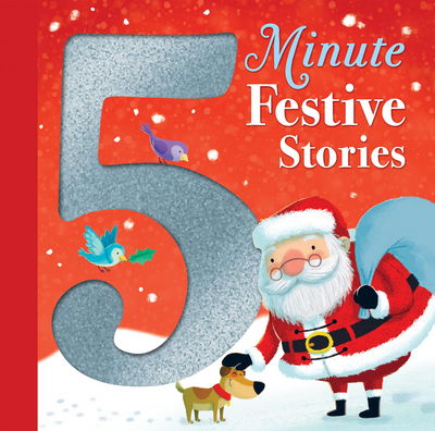 Cover for Various Authors · 5 Minute Festive Stories (Hardcover Book) [UK edition] (2016)