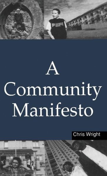 Cover for Chris Wright · A Community Manifesto (Gebundenes Buch) (2001)