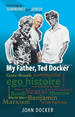Growing Up Communist and Jewish in Bondi Volume 1 - John Docker - Books - Kerr Publishing - 9781875703333 - September 9, 2020
