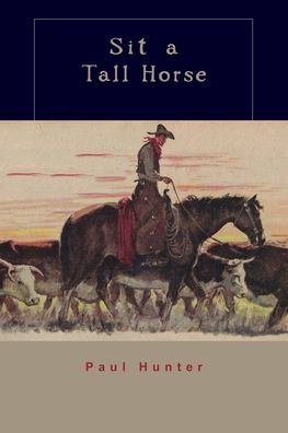 Cover for Paul Hunter · Sit a Tall Horse (Bok) (2020)