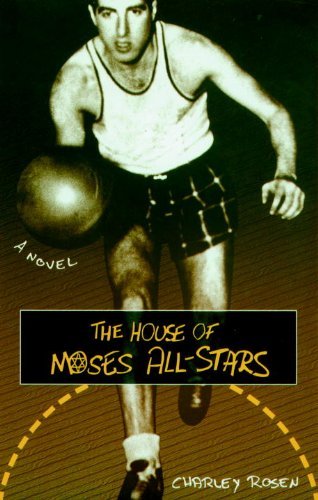 Cover for Charley Rosen · The House of Moses All-Stars: A Novel (Inbunden Bok) (1996)