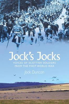 Cover for Jock Duncan · Jock's Jocks: Voices of Scottish Soldiers from the First World War (Paperback Book) (2019)