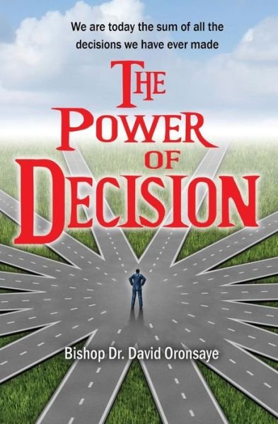 Cover for Bishop Dr David Oronsaye · The Power of Decision (Paperback Bog) (2015)