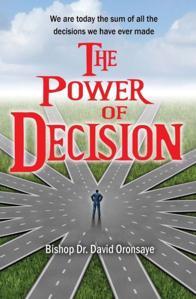 Cover for Bishop Dr David Oronsaye · The Power of Decision (Pocketbok) (2015)