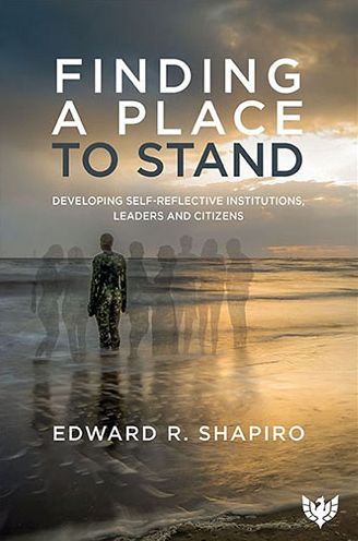 Cover for Edward R. Shapiro · Finding a Place to Stand: Developing Self-Reflective Institutions, Leaders and Citizens (Taschenbuch) (2020)