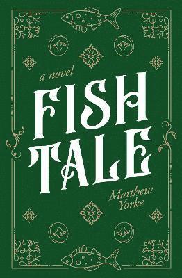 Cover for Matthew Yorke · Fish Tale (Paperback Book) (2022)