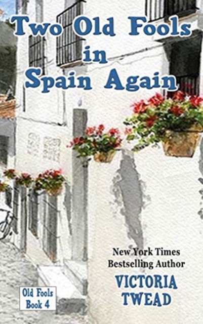 Cover for Victoria Twead · Two Old Fools in Spain Again - Old Fools (Hardcover Book) (2021)