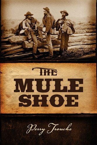 Cover for Perry Trouche · The Mule Shoe (Hardcover Book) (2009)