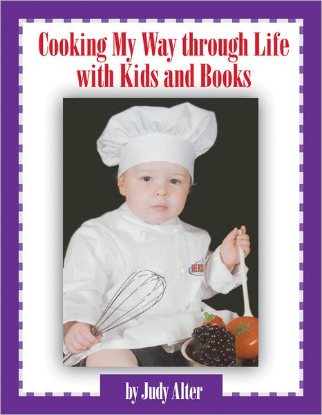 Cover for Judy Alter · Cooking My Way Through Life with Kids and Books (Paperback Book) (2009)