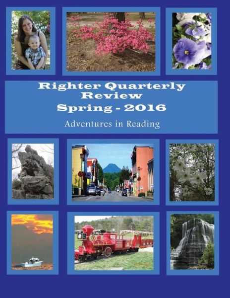 Cover for E. B. Alston · Righter Quarterly Review - Spring 2016 (Paperback Book) (2016)