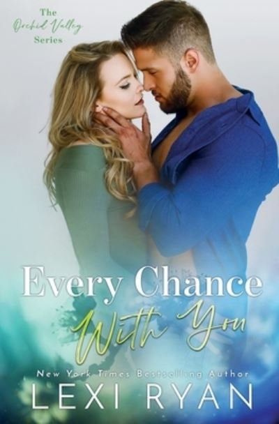 Cover for Lexi Ryan · Every Chance With You (Bog) (2022)