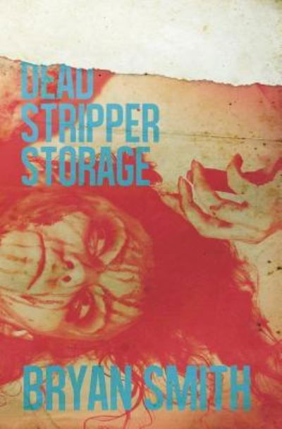 Cover for Bryan Smith · Dead Stripper Storage (Pocketbok) (2018)