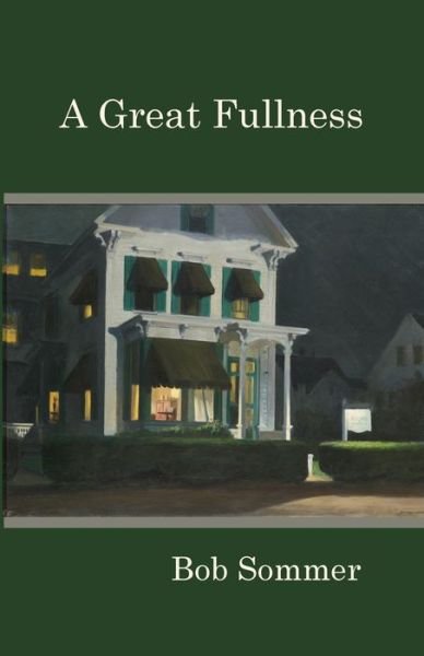 Cover for Bob Sommer · A Great Fullness (Paperback Book) (2015)
