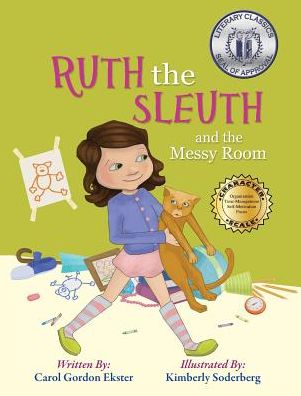 Cover for Carol Gordon Ekster · Ruth the Sleuth and the Messy Room (Hardcover Book) (2018)