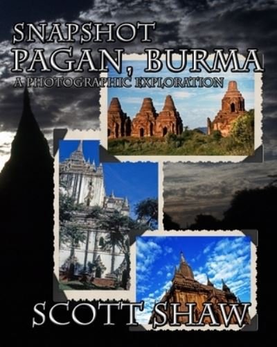 Cover for Scott Shaw · Snapshot Pagan, Burma (Taschenbuch) (1984)