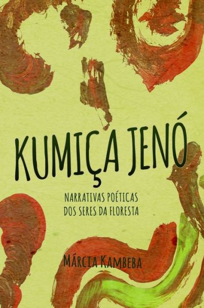 Cover for Márcia Kambeba · Kumica Jeno (Paperback Book) (2021)