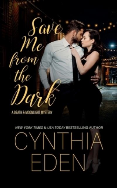 Cover for Cynthia Eden · Save Me From The Dark (Paperback Book) (2021)