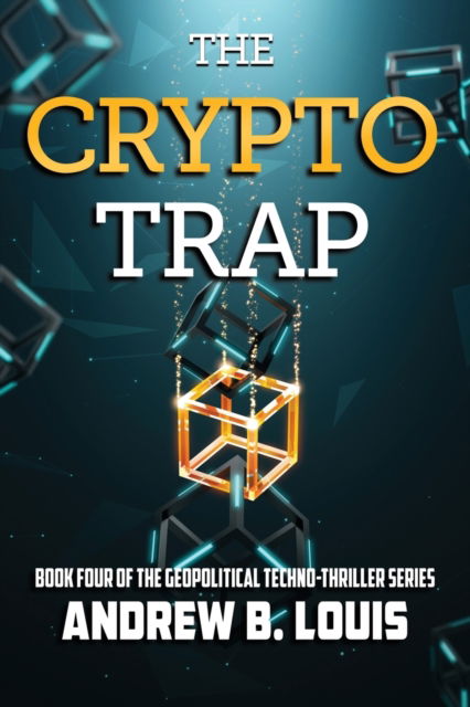 Cover for Louis Andrew B Louis · The Crypto Trap (Paperback Book) (2022)