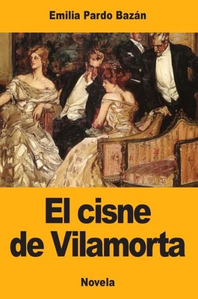 Cover for Emilia Pardo Bazan · El Cisne de Vilamorta (Paperback Book) (2017)
