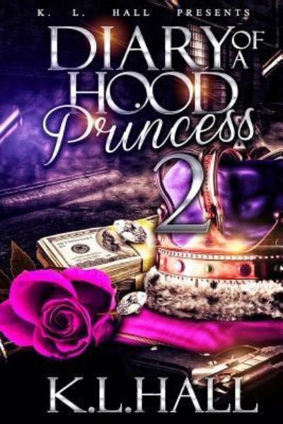 Cover for K L Hall · Diary of a Hood Princess 2 (Paperback Book) (2018)