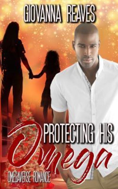 Cover for Giovanna Reaves · Protecting His Omega (Paperback Book) (2017)