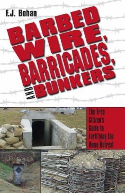 Cover for F J Bohan · Barbed Wire, Barricades, and Bunkers (Paperback Book) (2012)