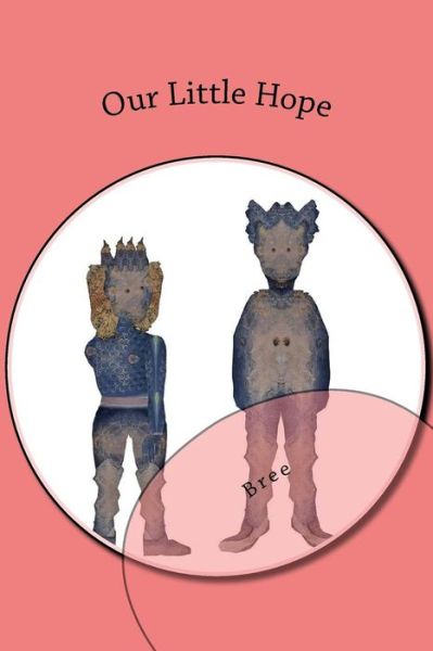 Our Little Hope - Alien Buddha - Books - Createspace Independent Publishing Platf - 9781983754333 - January 10, 2018