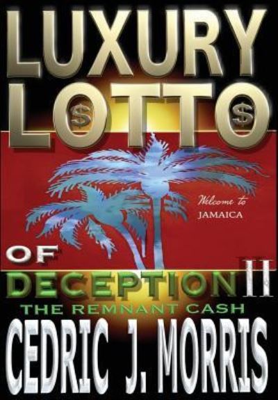 Cover for Cedric J Morris · Luxury Lotto of Deception II (Paperback Book) (2018)