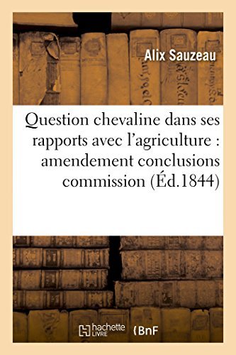 Cover for Sauzeau-a · Question Chevaline Dans Ses Rapports Avec L'agriculture (Paperback Bog) [French edition] (2014)