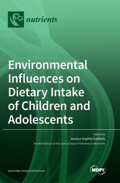 Cover for Jessica Sophia Gubbels · Environmental Influences on Dietary Intake of Children and Adolescents (Hardcover Book) (2020)