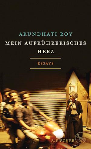 Mein aufrührerisches Herz - Arundhati Roy - Livros - S. FISCHER - 9783103970333 - 26 de outubro de 2022