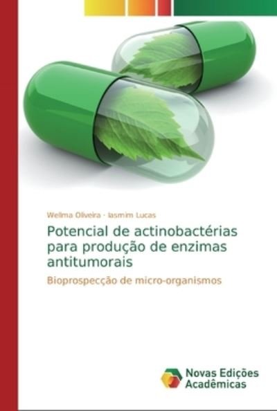 Cover for Wellma Oliveira · Potencial de actinobacterias para producao de enzimas antitumorais (Pocketbok) (2019)