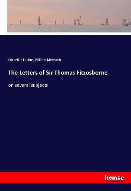 Cover for Tacitus · The Letters of Sir Thomas Fitzo (Book)
