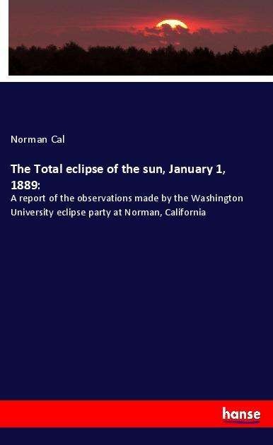 Cover for Cal · The Total eclipse of the sun, Janua (Bog)