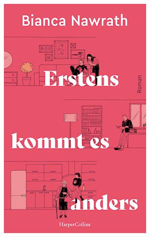 Erstens Kommt Es Anders - Bianca Nawrath - Books - - 9783365004333 -