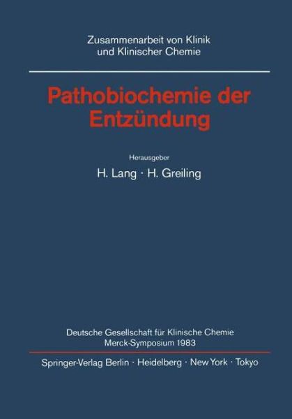 Cover for H Lang · Pathobiochemie der Entzundung - Zusammenarbeit Von Klinik und Klinischer Chemie (Paperback Book) (1984)