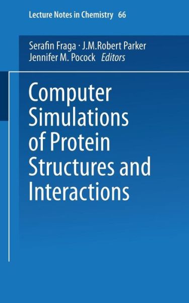 Cover for Serafin Fraga · Computer Simulations of Protein Structures and Interactions - Lecture Notes in Chemistry (Taschenbuch) (1995)