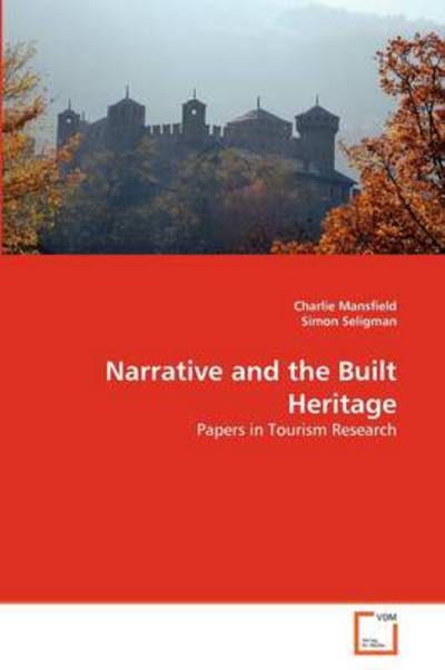 Cover for Simon Seligman · Narrative and the Built Heritage: Papers in Tourism Research (Paperback Book) (2011)