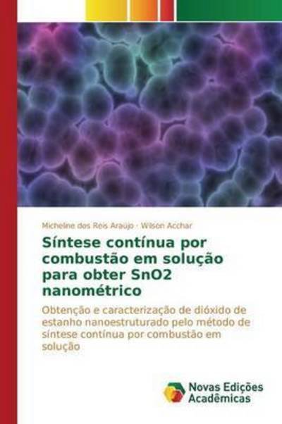 Cover for Acchar Wilson · Sintese Continua Por Combustao Em Solucao Para Obter Sno2 Nanometrico (Taschenbuch) (2015)