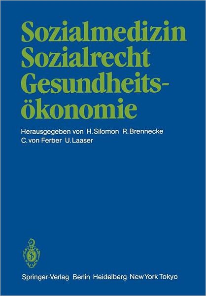 Cover for Hero Silomon · Sozialmedizin Sozialrecht Gesundheitsokonomie (Taschenbuch) [Softcover Reprint of the Original 1st Ed. 1986 edition] (2011)